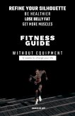 Guide to Fitness Without Equipment (eBook, ePUB)