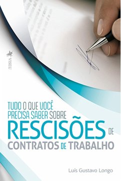 Tudo o que voce^ precisa saber sobre resciso~es de contratos de trabalho (eBook, ePUB) - Longo, Luís Gustavo