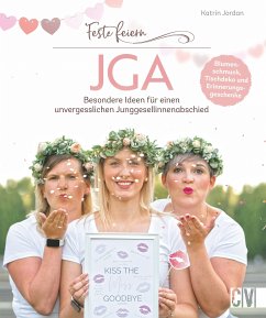 Feste feiern – JGA (eBook, PDF) - Jordan, Katrin