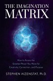 The Imagination Matrix (eBook, ePUB)