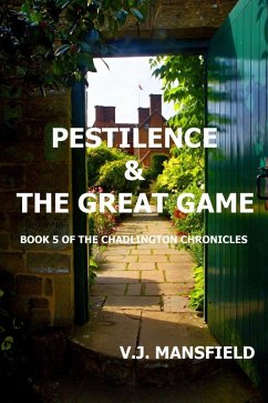 Pestilence and the Great Game (THE CHADLINGTON CHRONICLES, #5) (eBook, ePUB) - Mansfield, V. J.