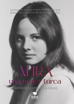 Ahra, una mujer turca (eBook, ePUB) - Miranda Rivas, Francisco