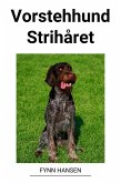 Vorstehhund Strihåret (eBook, ePUB)