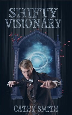 Shifty Visionary (The Shifty Magician) (eBook, ePUB) - Smith, Cathy
