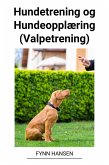 Hundetrening og Hundeopplæring (Valpetrening) (eBook, ePUB)