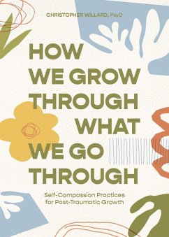 How We Grow Through What We Go Through (eBook, ePUB) - Willard, Christopher