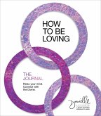 How to Be Loving: The Journal (eBook, ePUB)