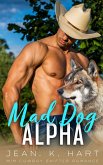 Mad Dog Alpha: M M Cowboy Shifter Romance (Whisky & Scars Series, #3) (eBook, ePUB)