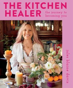 The Kitchen Healer (eBook, ePUB) - Davis, Jules Blaine