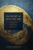 The Heart of Who We Are (eBook, ePUB) The Heart of Who We Are (eBook, ePUB)