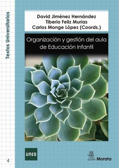 Organización y gestión del aula de Educación Infantil (eBook, ePUB) - Jiménez Hernández, David; Feliz Murias, Tiberio; Monge López, Carlos