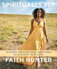 Spiritually Fly (eBook, ePUB) - Hunter, Faith