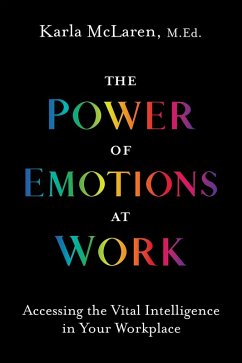 The Power of Emotions at Work (eBook, ePUB) - Mclaren, Karla