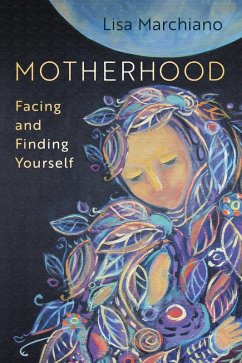 Motherhood (eBook, ePUB) - Marchiano, Lisa