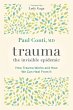 Trauma: The Invisible Epidemic (eBook,... - Bild 1