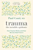 Trauma: The Invisible Epidemic (eBook, ePUB)