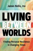 Living Between Worlds (eBook, ePUB)