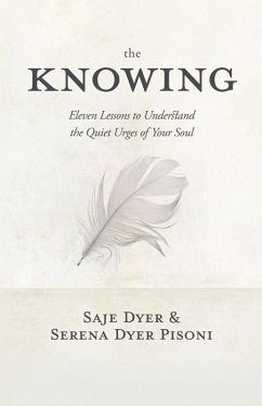 The Knowing (eBook, ePUB) - Dyer, Saje; Dyer Pisoni, Serena