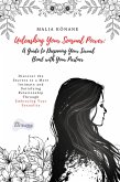 Unleashing Your Sensual Power: A Guide to Deepening Your Sexual Bond with Your Partner (eBook, ePUB)