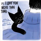 P.S. I Love You More Than Tuna (eBook, ePUB)