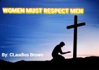 Women Must Respect Men (eBook, ePUB)