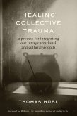 Healing Collective Trauma (eBook, ePUB)