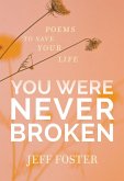 You Were Never Broken (eBook, ePUB)