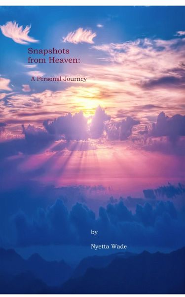Snapshots from Heaven (eBook, ePUB) Snapshots from Heaven (eBook, ePUB)