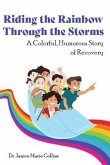 Riding the Rainbow Through the Storms (eBook, ePUB)