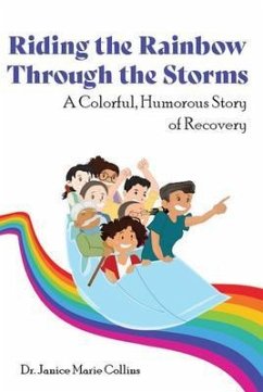 Cover Riding the Rainbow Through the Storms (eBook, ePUB)