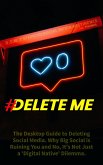 Delete Me: 7 Steps to Social Media Abstinence (eBook, ePUB)