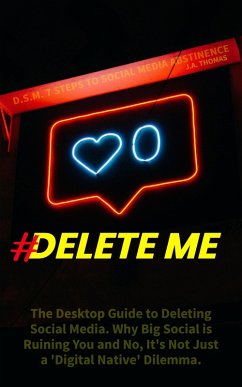 Cover Delete Me: 7 Steps to Social Media Abstinence (eBook, ePUB)