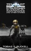 Zen and the Art of Starship Maintenance and Other Stories (eBook, ePUB)
