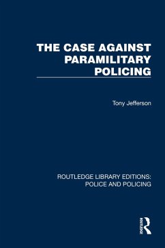 Cover The Case Against Paramilitary Policing (eBook, PDF)