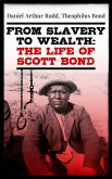 From Slavery to Wealth: The Life of Scott Bond (eBook, ePUB)