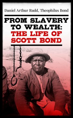 From Slavery to Wealth: The Life of Scott Bond (eBook, ePUB) Cover From Slavery to Wealth: The Life of Scott Bond (eBook, ePUB)