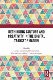 Rethinking Culture and Creativity in the Digital Transformation (eBook, ePUB)