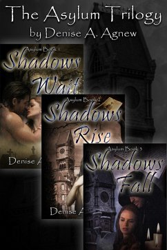 Asylum Trilogy (Shadows Wait, Shadows Rise, Shadows Fall) Box Set (eBook, ePUB) - Agnew, Denise A.