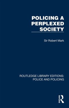 Policing a Perplexed Society (eBook, ePUB) - Mark, Robert
