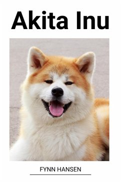 Akita Inu (eBook, ePUB) - Hansen, Fynn