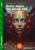 Avatar nostro che sei nei cieli (eBook, ePUB)