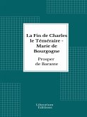 La Fin de Charles le Téméraire - Marie de Bourgogne (eBook, ePUB)