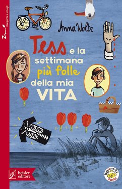 Tess e la settimana più folle della mia vita (eBook, ePUB) - Wolz, Anna