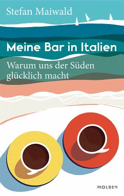 Meine Bar in Italien (eBook, ePUB) - Maiwald, Stefan