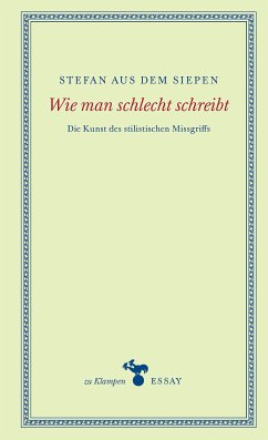 Wie man schlecht schreibt (eBook, ePUB) - aus dem Siepen, Stefan