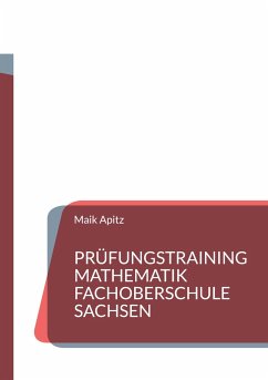 Prüfungstraining Mathematik Fachoberschule Sachsen - Apitz, Maik