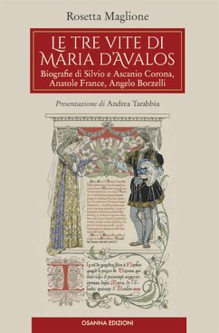 Le tre vite di Maria d’Avalos (eBook, ePUB) - Maglione, Rosetta