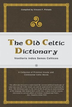 The Old Celtic Dictionary - Pintado, Vincent F.