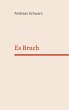 Es Bruch - Bild 1