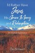 I'd Rather Have Jesus, His Grace, Mercy... - Bild 1
